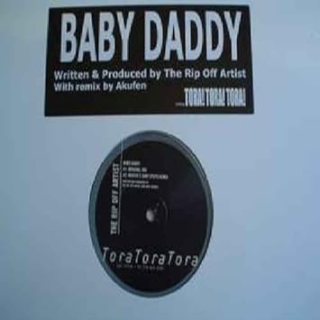 Rip Off Artist Baby Daddy Rip Off Artist 12 Amazon Com Music