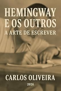 Livro Hemingway e os Outros - A Arte de Escrever