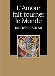 L' amour fait tourner le monde