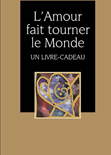 L' amour fait tourner le monde