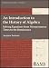 An Introduction to the History of Algebra: Solving Equations from Mesopotamian Times to the Renaissa by 