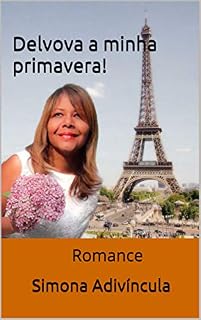 Livro Delvova a minha primavera!: Romance