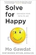 Solve for Happy: Engineer Your Path to Joy