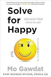 Solve for Happy: Engineer Your Path to Joy