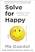 Solve for Happy: Engineer Your Path to Joy