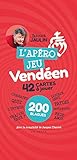 L'apéro jeu vendéen : 42 cartes à jouer, 200 blagues by 