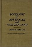 Sociology in Australia and New Zealand : Theory and Methods, Baldock, Cora V. and Lally, James, 0837161266