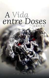 Livro A Vida Entre Doses: Orton