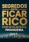 Livro PARA SEGREDOS FICAR RICO COM INTELIGÊNCIA FINANCEIRA