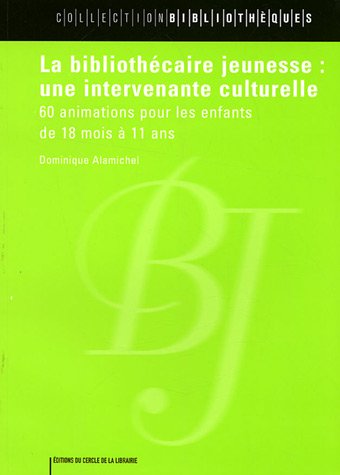 La  bibliothécaire jeunesse, une intervenante culturelle