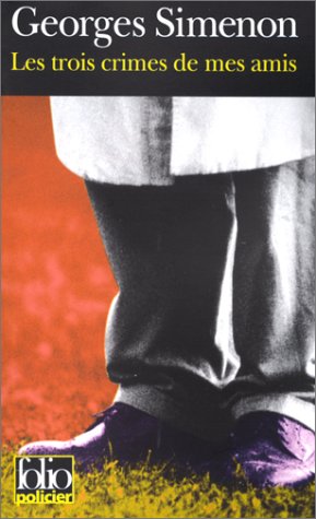 Les  trois crimes de mes amis