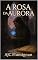 Livro A ROSA DA AURORA