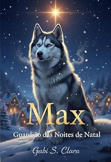 Livro Max: Guardião das Noites de Natal