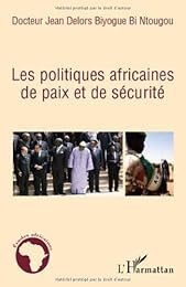 Les  politiques africaines de paix et de sécurité