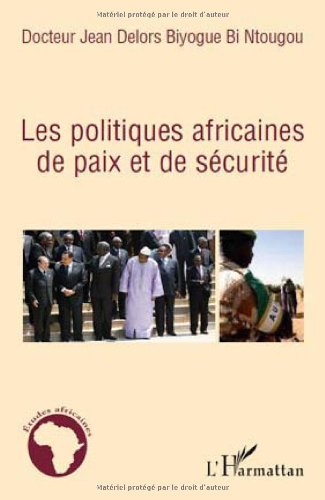Les  politiques africaines de paix et de sécurité