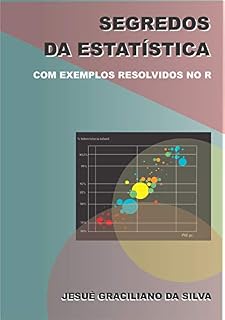 Livro Segredos da Estatística: Com exemplos resolvidos no software livre R