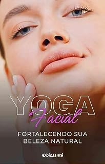 Livro E-book Yoga Facial: Fortalecendo sua beleza natural