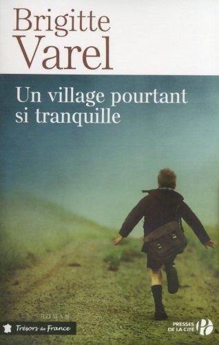 Un  village pourtant si tranquille
