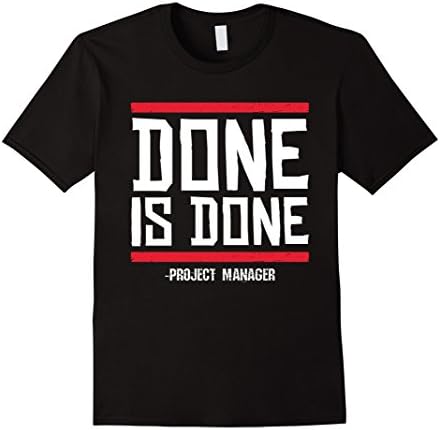 Mens Funny Project Manager T Shirt - Done Is Done XL Black