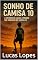 Livro Sonho de Camisa 10: A emocionante história de um garoto que acreditou no poder do futebol para transformar sua vida