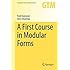 A First Course in Modular Forms (Graduate Texts in Mathematics, Vol. 228)