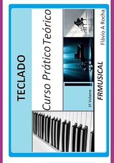 Livro Curso Prático Teórico Teclado 1º Volume