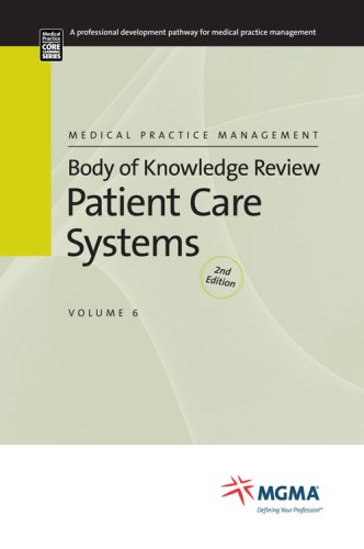 Download Body of Knowledge Review Series 2nd Edition Patient Care Systems (Medical Practice Management Body of Knowledge Review Series) Download Body of Knowledge Review Series 2nd Edition Patient Care Systems (Medical Practice Management Body of Knowledge Review Series)