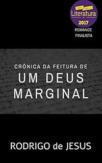 Livro Crônica da Feitura de Um Deus Marginal