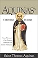 Aquinas's Shorter Summa: Saint Thomas's Own Concise Version of His Summa Theologica