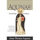 Aquinas's Shorter Summa: Saint Thomas's Own Concise Version of His Summa Theologica