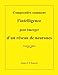 Comprendre comment l'intelligence peut emerger d'un reseau de neurones (French Edition) by Jacques Rousseau