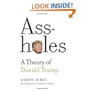 Assholes: A Theory of Donald Trump