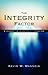 The Integrity Factor: A Journey in Leadership Formation