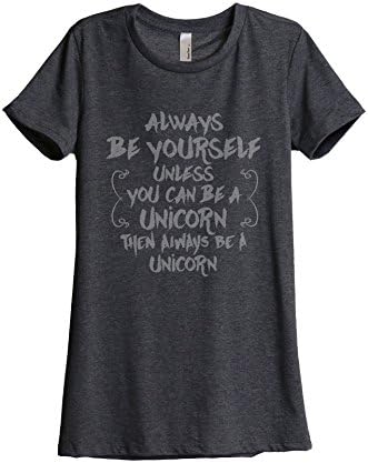 Always Be Yourself Unicorn Women's Relaxed T-Shirt Tee Charcoal Grey