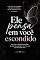 Livro Ele Pensa em Você Escondido