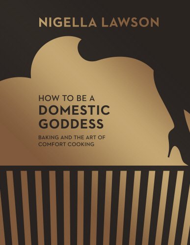 How to Be A Domestic Goddess