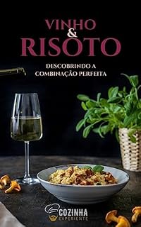 Livro 1Vinhos e Risotos: Descobrindo a combinação perfeita