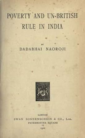 Poverty and Un-British Rule in India [1901] - Kindle 
