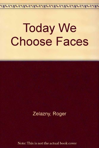 Today We Choose Faces
