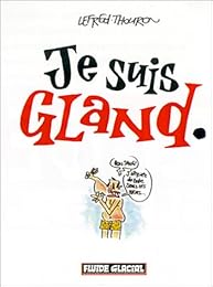 Je suis gland