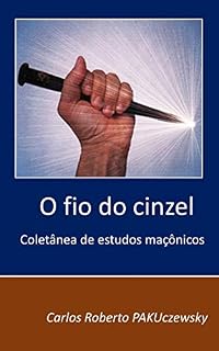 Livro O fio do Cinzel: Coletânea de estudos maçônicos