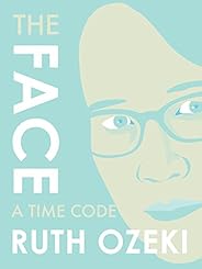 The Face: A Time Code (Kindle Single)