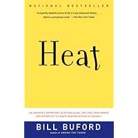 Heat: An Amateur Cook in a Professional Kitchen book cover Heat: An Amateur Cook in a Professional Kitchen book cover