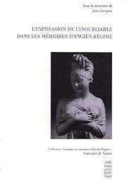 L' expression de l'inoubliable dans les mémoires d'Ancien régime