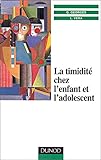 Image de La timidité chez l'enfant et l'adolescent : Psychothérapie comportementale et cognitive