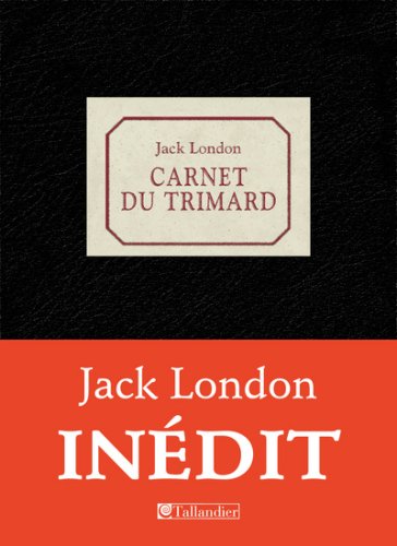 Carnet du trimard (French Edition) by Jack London