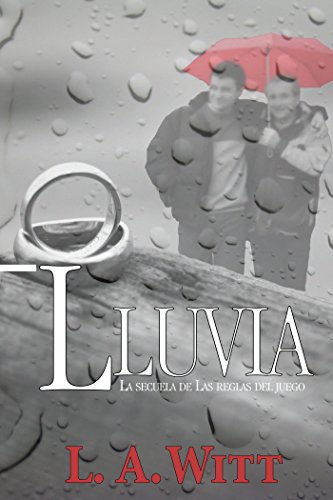 Lluvia (Las reglas del compromiso nÂº 2) (Spanish Edition)