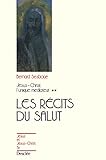 Jésus Christ, l'unique médiateur : Les récits du salut (Tome 2) (Jésus et Jésus-Christ t. 51) ( by