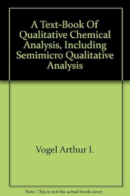 A Text-Book Of Qualitative Chemical Analysis, Including Semimicro Qualitative Analysis