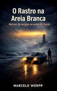 Livro O Rastro na Areia Branca: Marcas de Sangue na Areia do Litoral